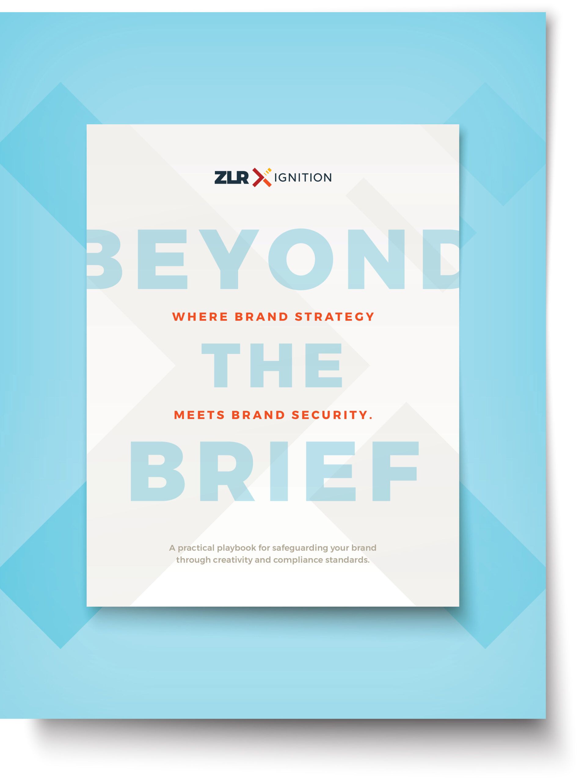 Image of the cover of ZLR's white paper about protecting brand reputation entitled, "Beyond the Brief: Where Brand Strategy Meets Brand Security"